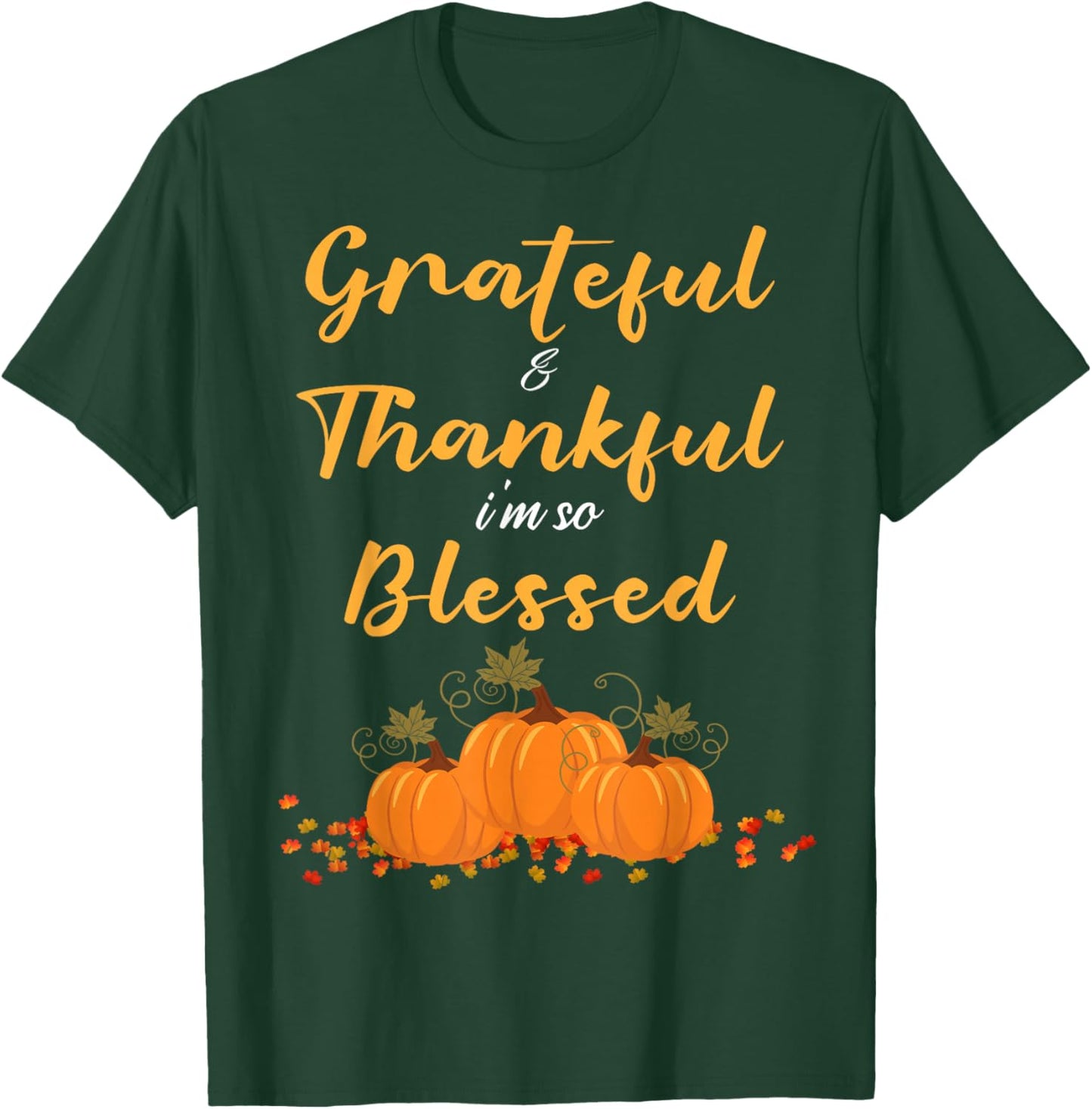 Grateful Thankful Blessed Teacher Mom Women Thanksgiving T-Shirt - T-Shirt | Forest