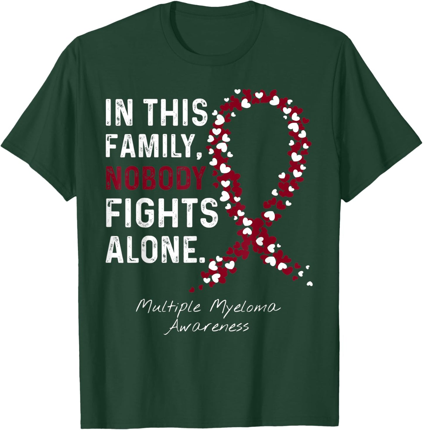 Multiple Myeloma Awareness This Family Nobody Fights Alone T-Shirt - T-Shirt | Forest