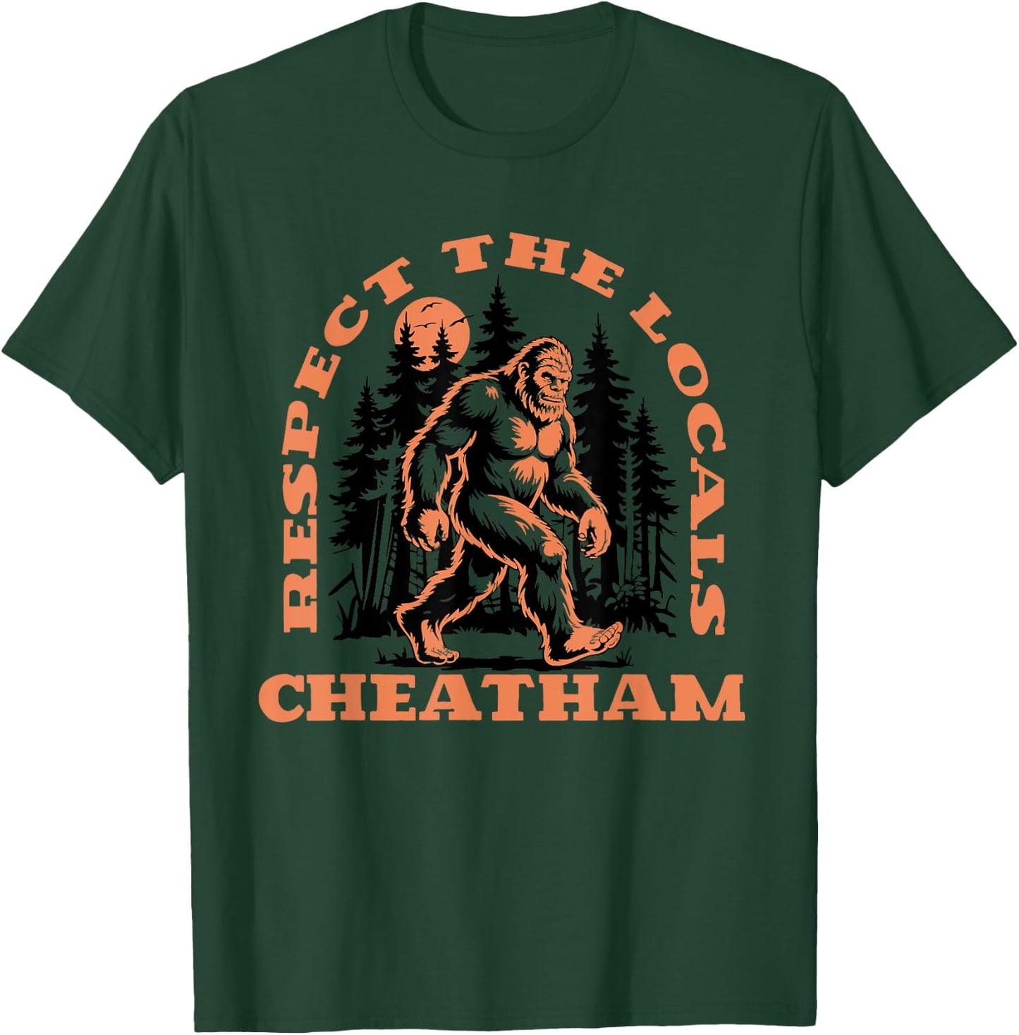 Cheatham Bigfoot Respect the Locals Retro Sasquatch T-Shirt - T-Shirt | Forest