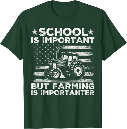 School Is Important But Farming Is Importanter Funny Tractor