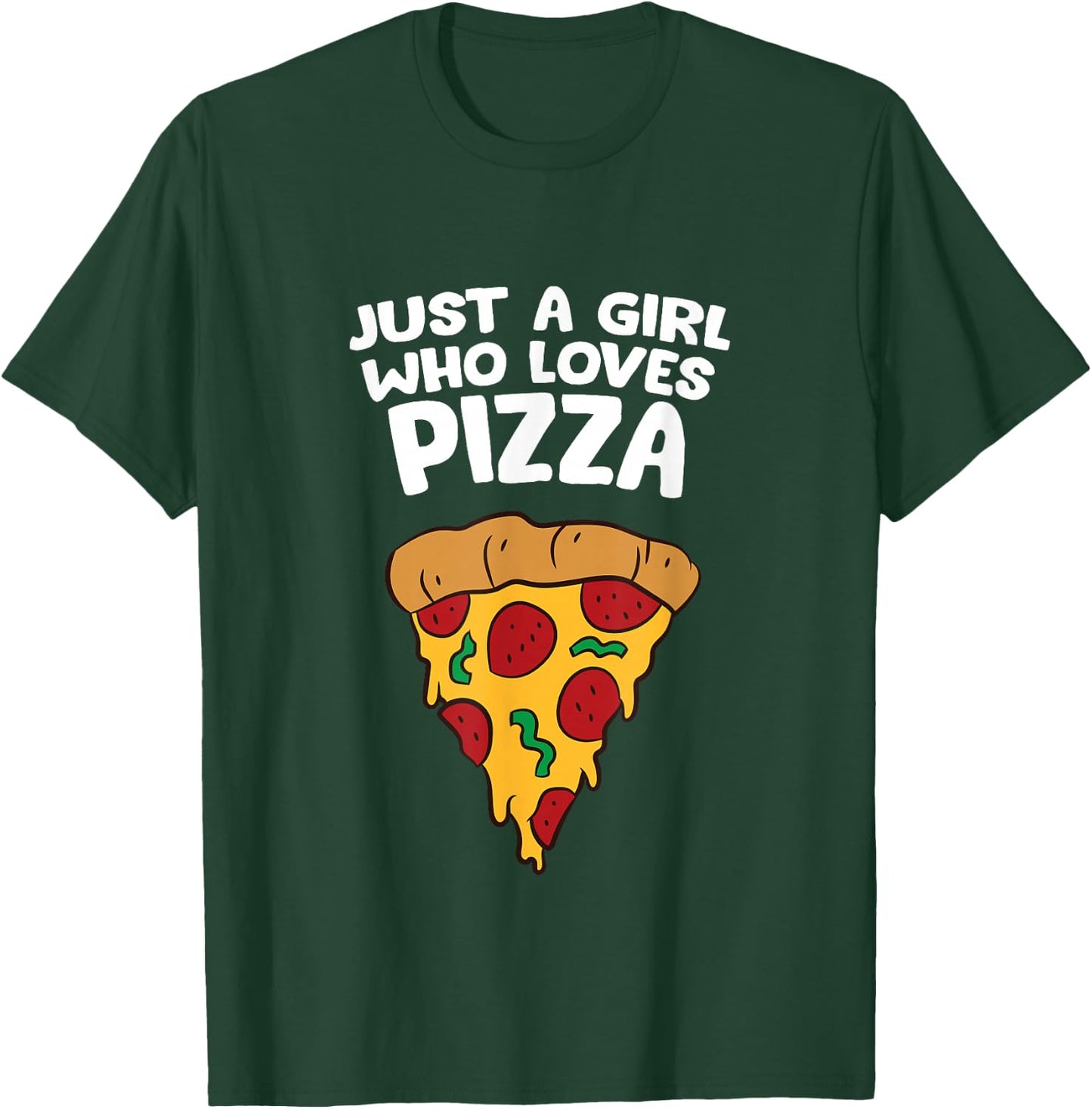Just a Girl Who Loves Pizza T-Shirt - T-Shirt | Forest