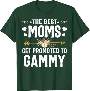 The Best Moms Get Promoted To Gammy Shirt New Gammy T-Shirt - T-Shirt | Forest