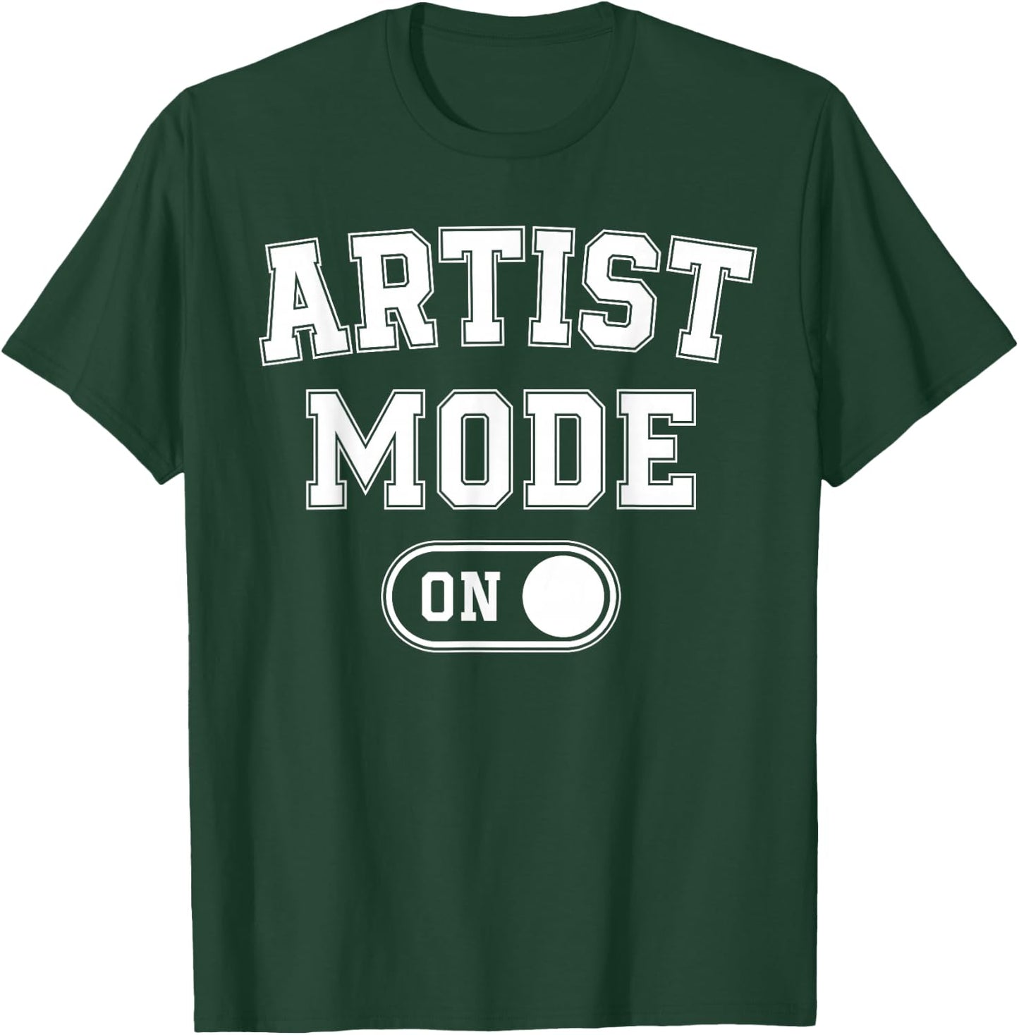 Artist Mode On Funny Art Creator Gift Painter Illustrator T-Shirt - T-Shirt | Forest