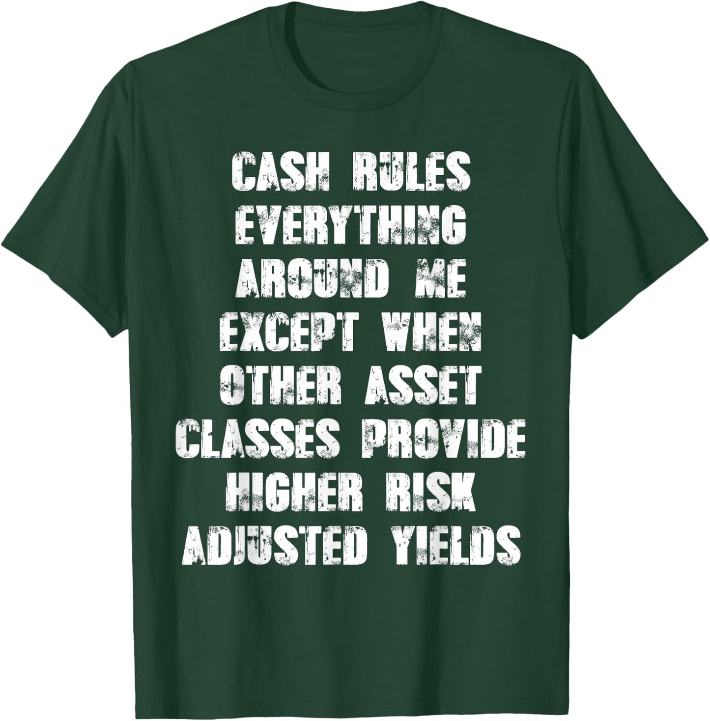 CASH rules everything around me except when other asset T-Shirt - T-Shirt | Forest