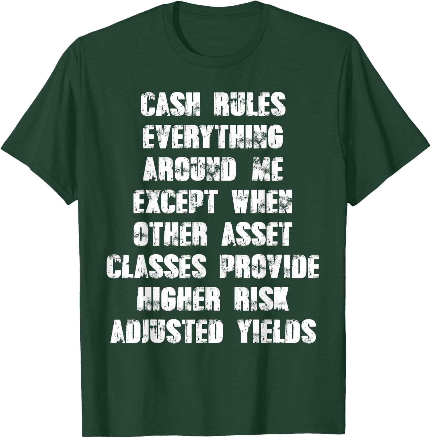 CASH rules everything around me except when other asset T-Shirt - T-Shirt | Forest