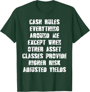 CASH rules everything around me except when other asset T-Shirt - T-Shirt | Forest