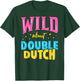 Wild About Double Dutch Rope Skipping Jumping Sports Gift T-Shirt - T-Shirt | Forest