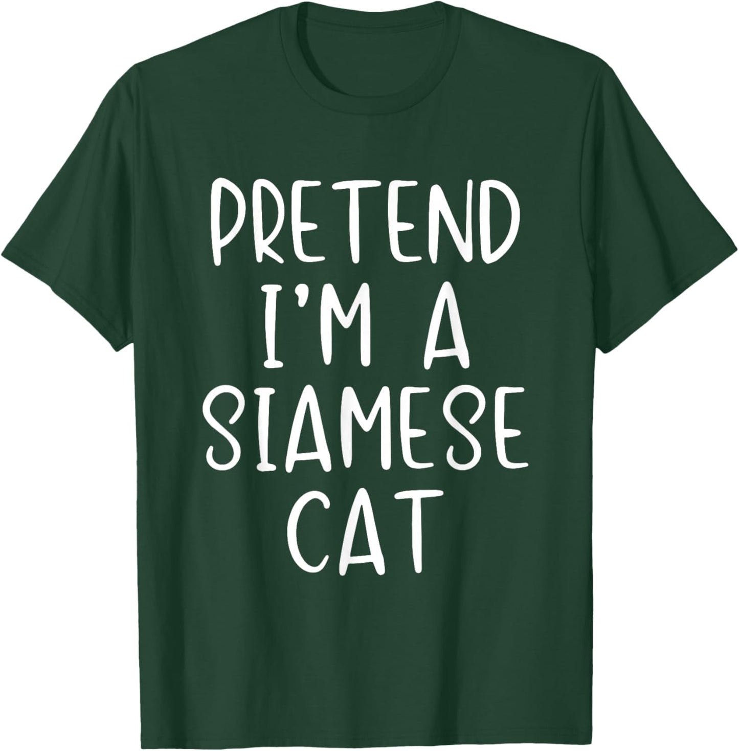 Pretend I'm A Siamese Cat Costume Halloween Simple Adult Kid T-Shirt - T-Shirt | Forest