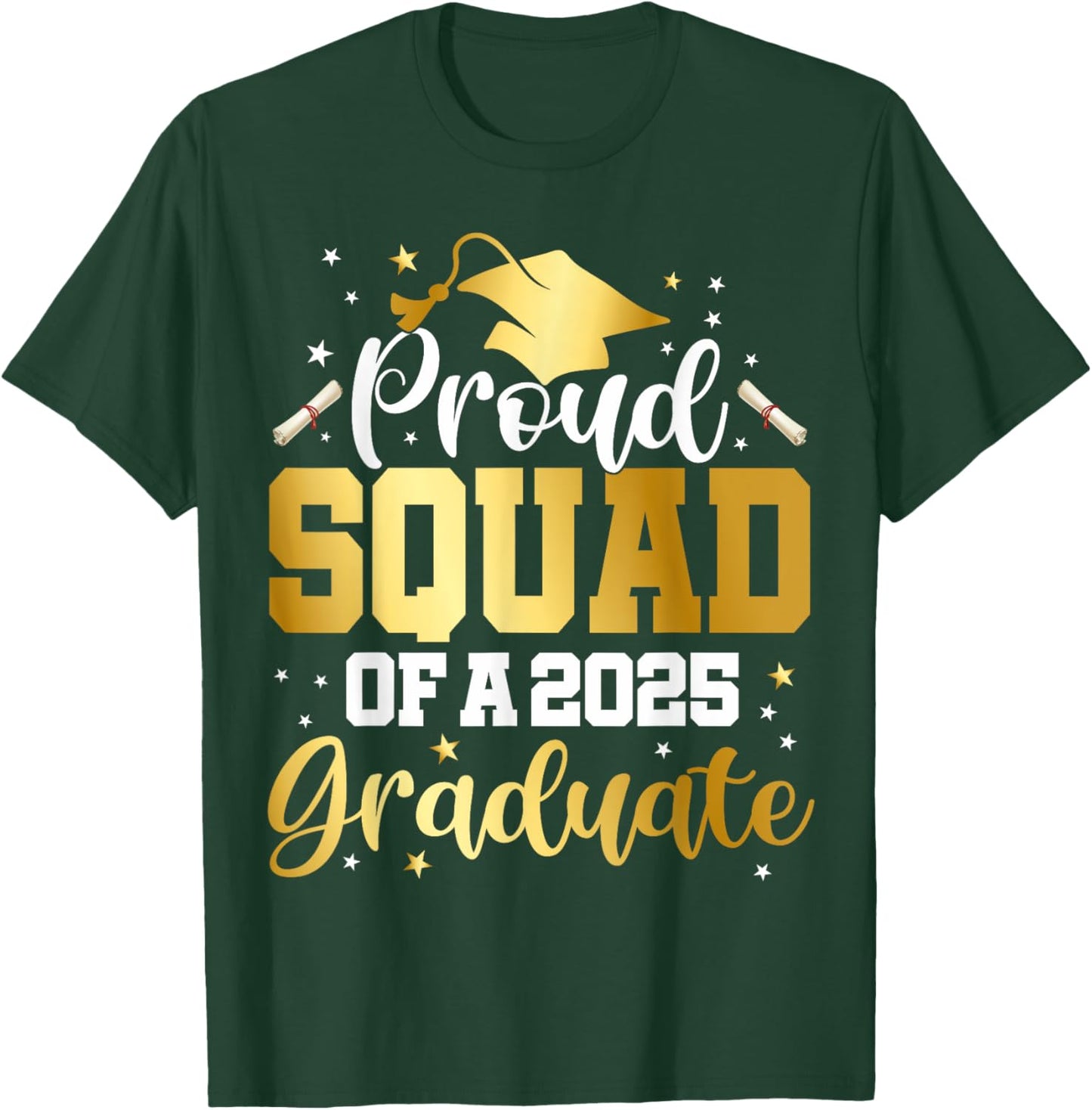Squad Senior 2025 Proud Squad Of A Class Of 2025 Graduate T-Shirt - T-Shirt | Forest