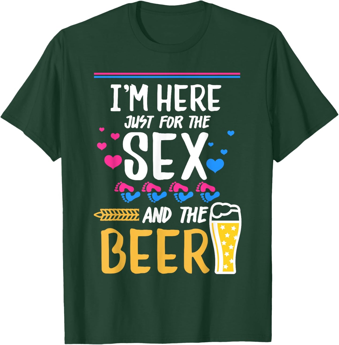 I'm Here Just For The Sex And The Beer Gender Reveal Family T-Shirt - T-Shirt | Forest