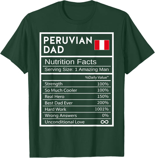 Peruvian Dad Nutrition Facts National Pride Gift Dad T-Shirt - T-Shirt | Forest