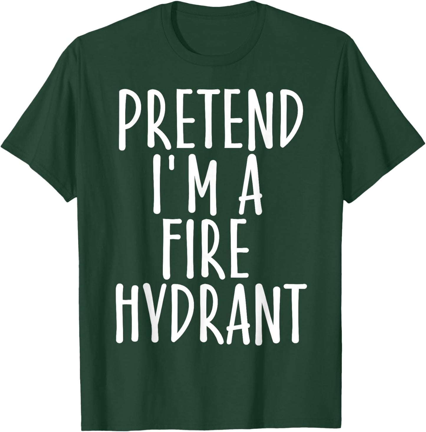 Easy Pretend I'm Fire Hydrant Costume Gift Halloween Fireman T-Shirt - T-Shirt | Forest