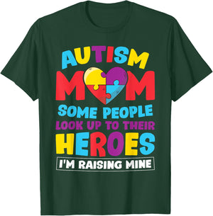Autism Mom People Look Up Their Heroes Raising Mine Gift T-Shirt - T-Shirt | Forest