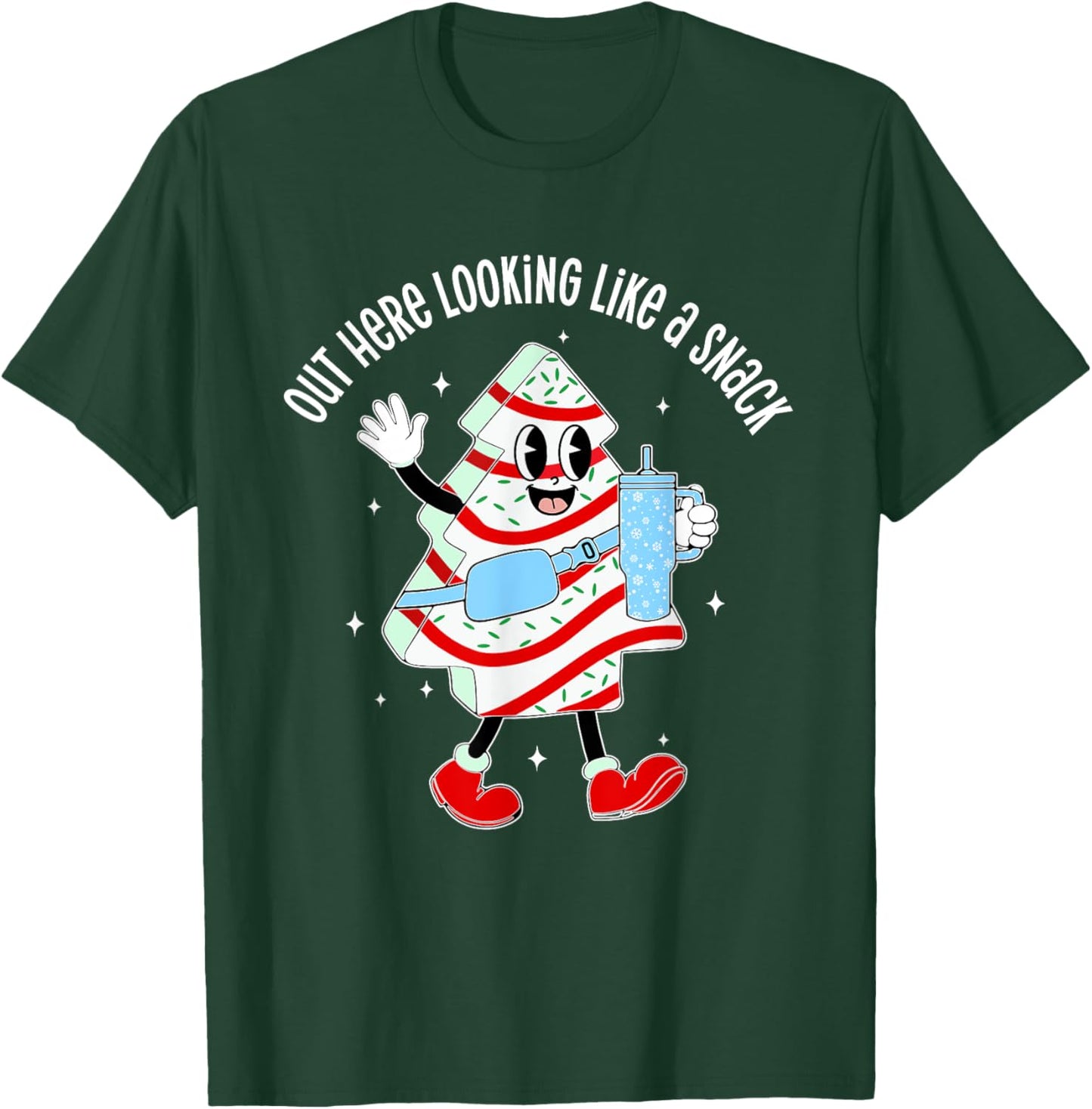 Out Here Looking Like A Snack Christmas Tree Cake T-Shirt - T-Shirt | Forest