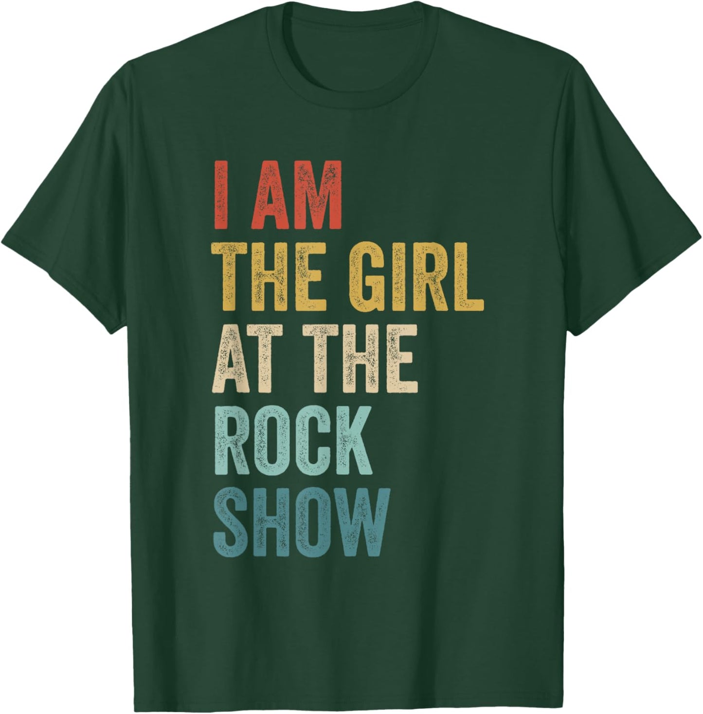 Rock Music Fans Concert Lover I Am The Girl At The Rock Show T-Shirt - T-Shirt | Forest