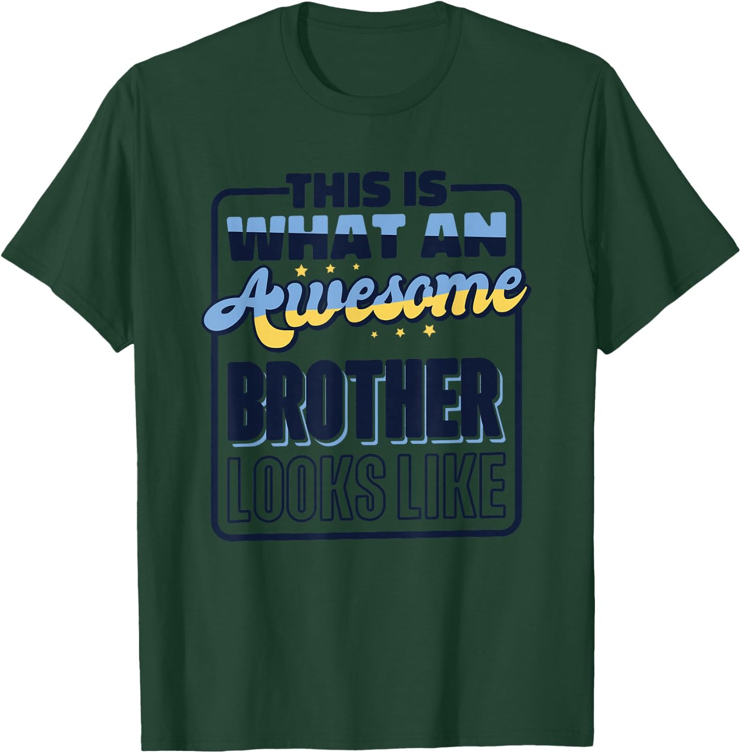 This is What an Awesome Brother Looks Like, Awesome Brother Small T-Shirt - T-Shirt | Forest