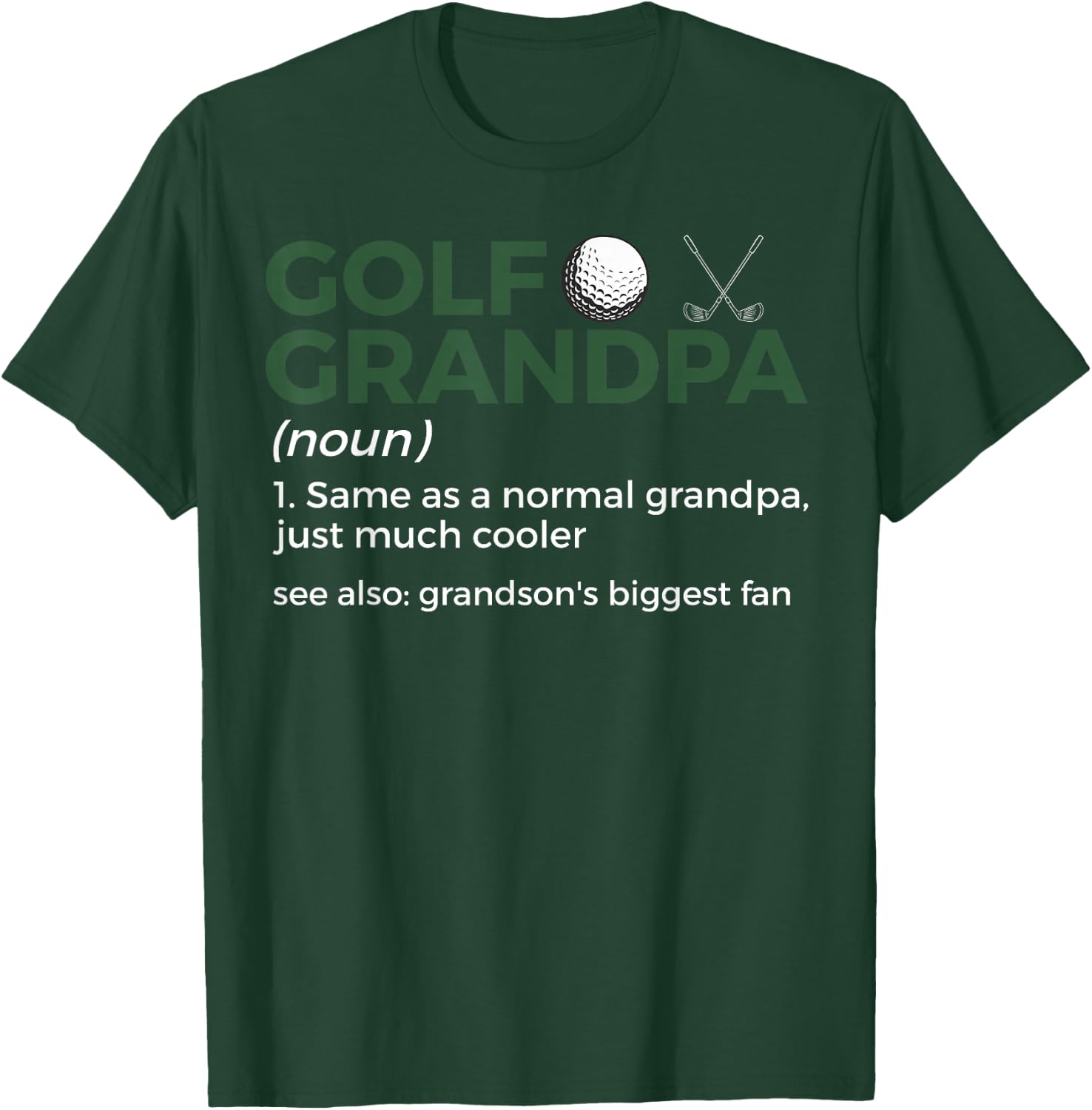 Golf Grandpa Definition Golfing Grandson's Biggest Fan T-Shirt - T-Shirt | Forest