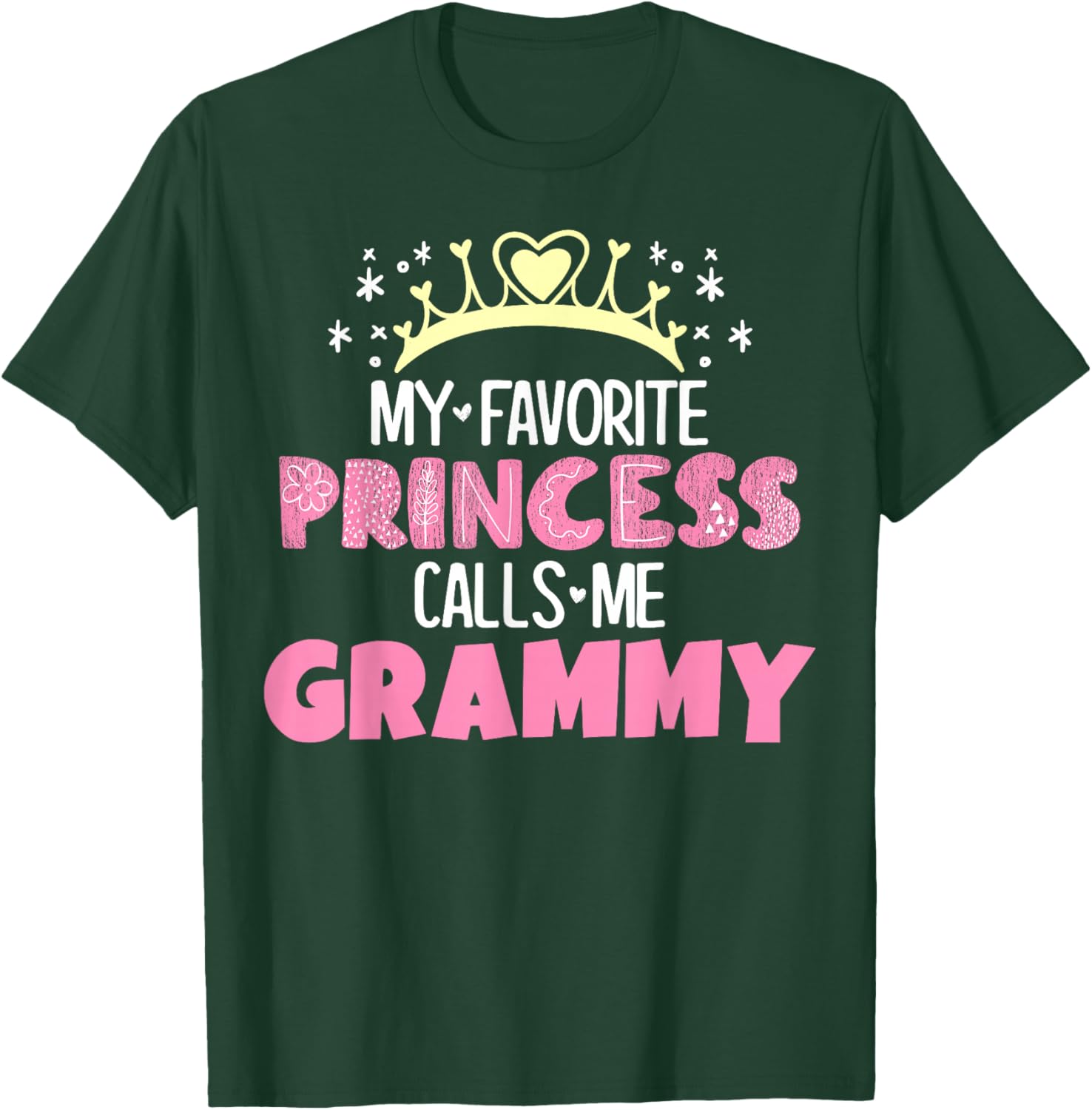 My Favorite Princess Calls Me Grammy Funny Cute Grandma T-Shirt - T-Shirt | Forest