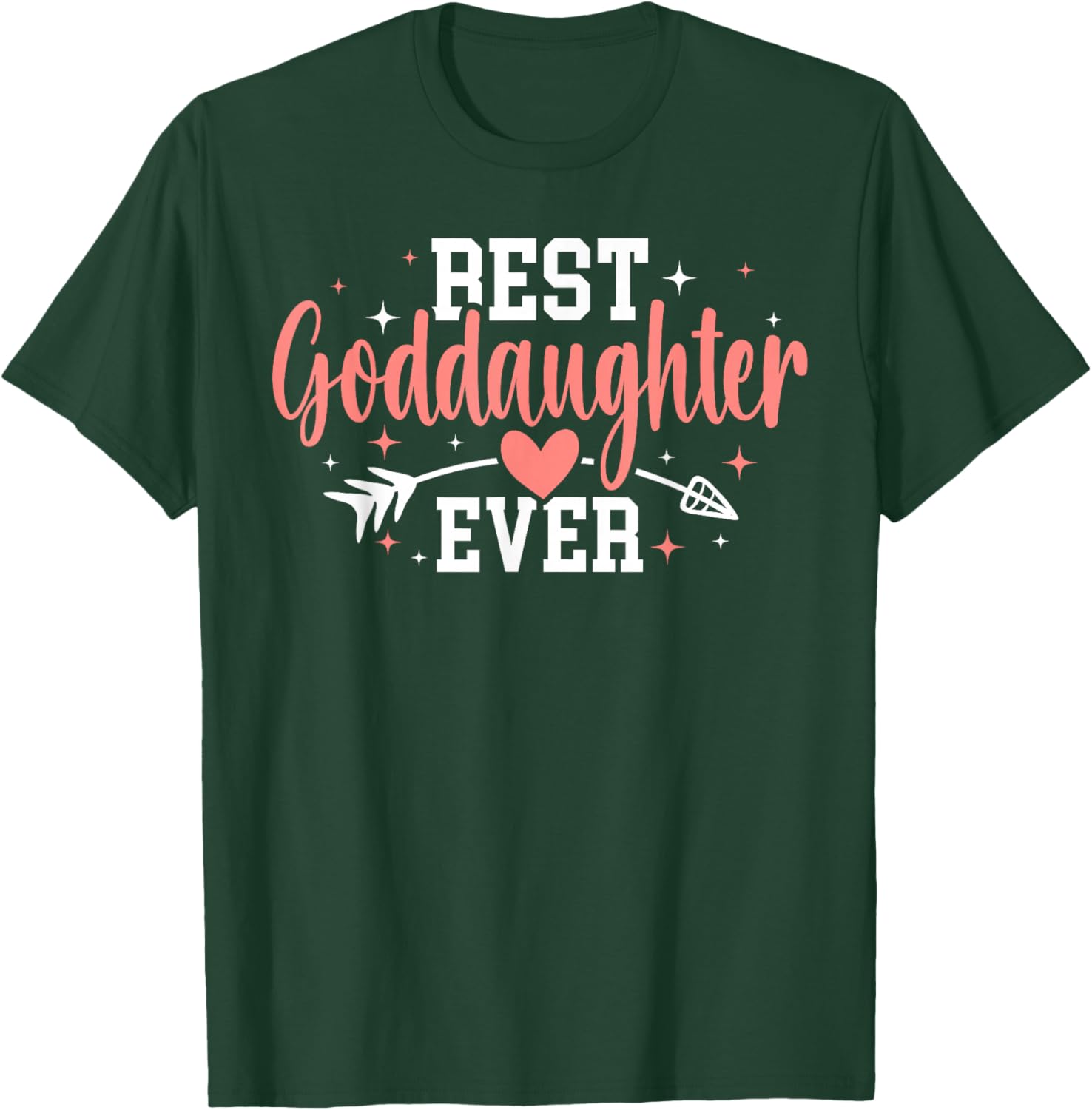 Best Goddaughter Ever T-Shirt - T-Shirt | Forest