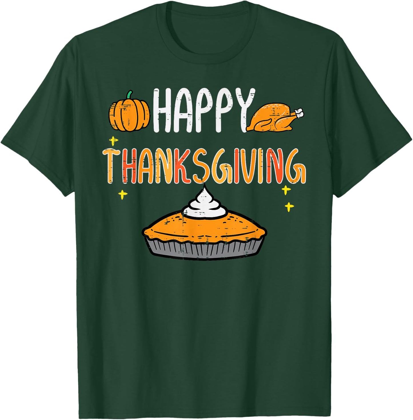 Happy Thanksgiving Pumpkin Pie Turkey Day Men Women Kids T-Shirt - T-Shirt | Forest