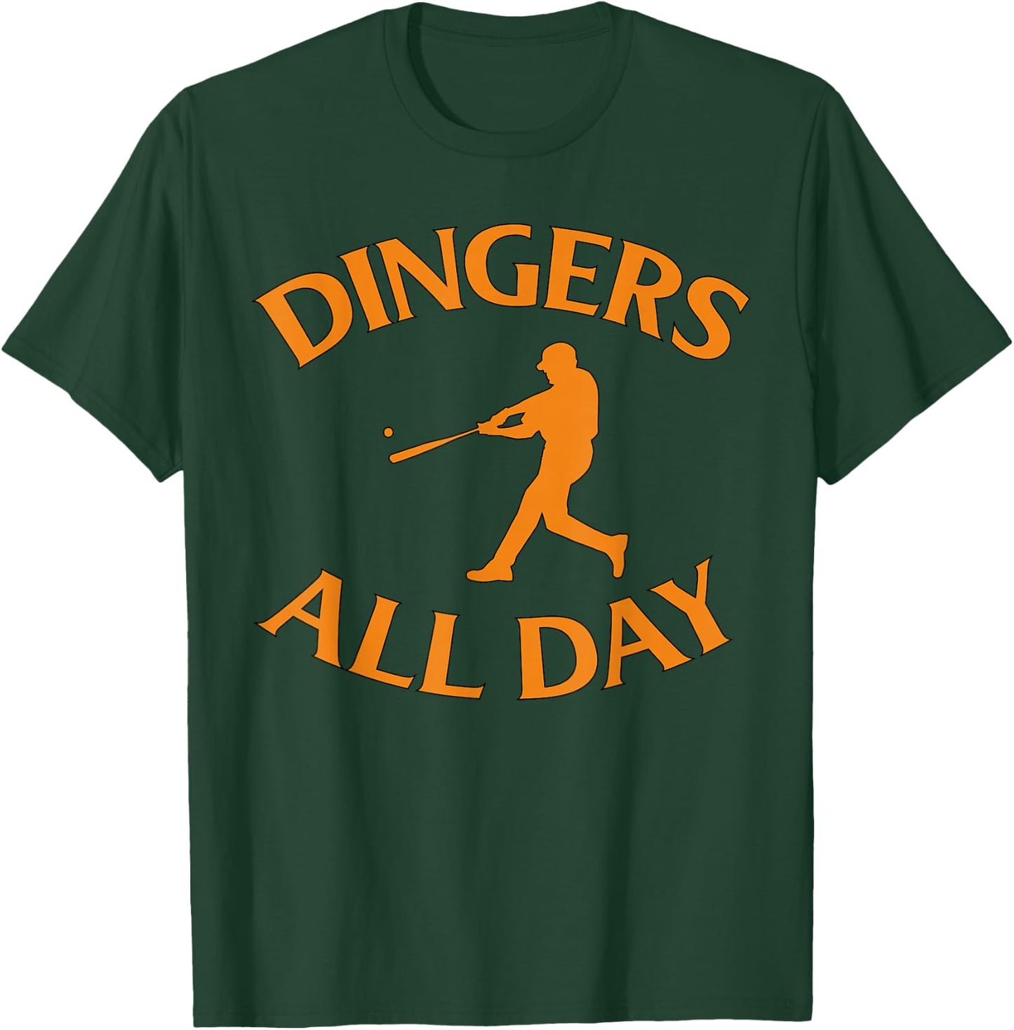 Dingers All Day - Baseball Fan T-Shirt - T-Shirt | Forest