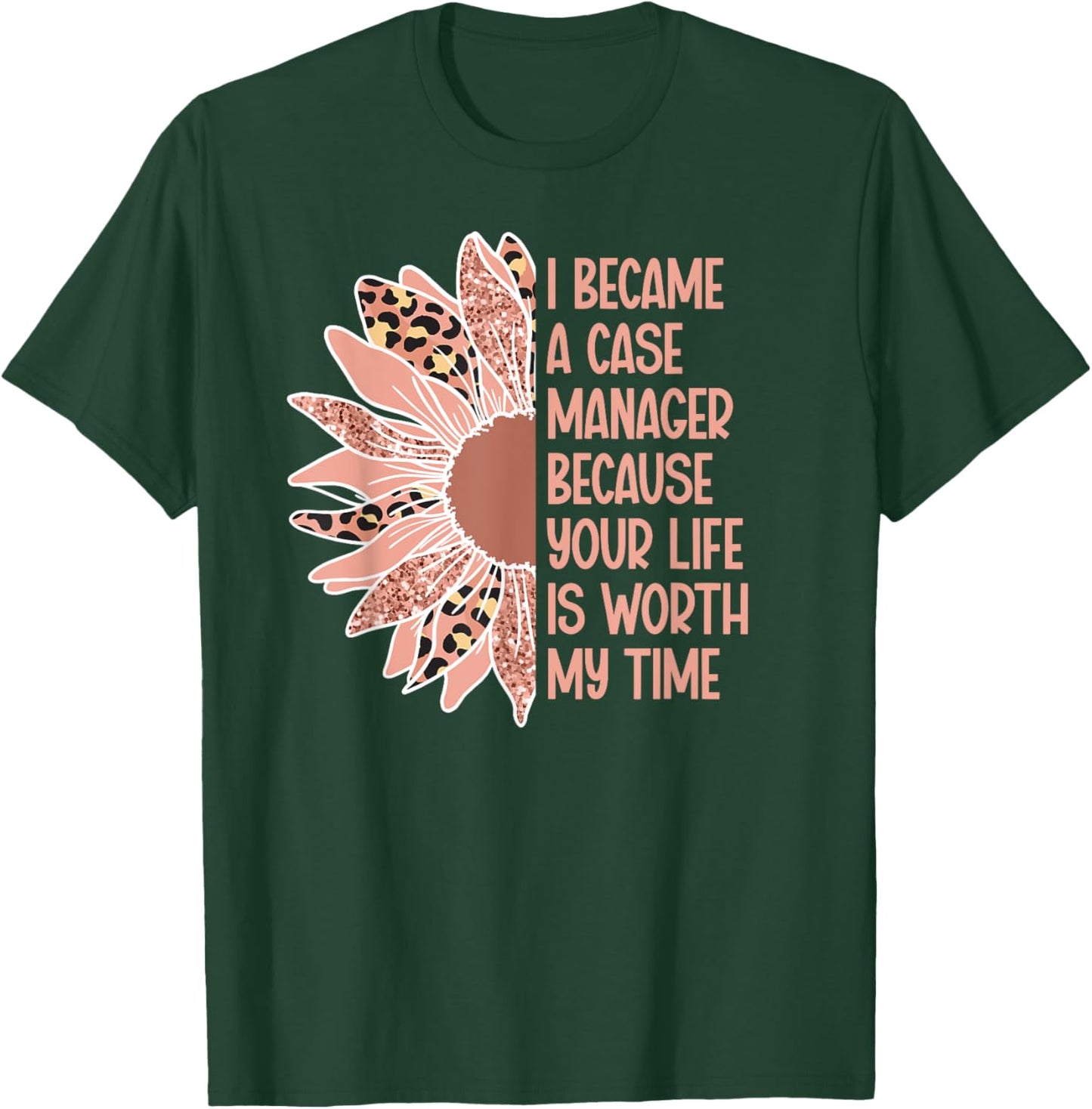 I Became A Case Manager Case Management Week T-Shirt - T-Shirt | Forest