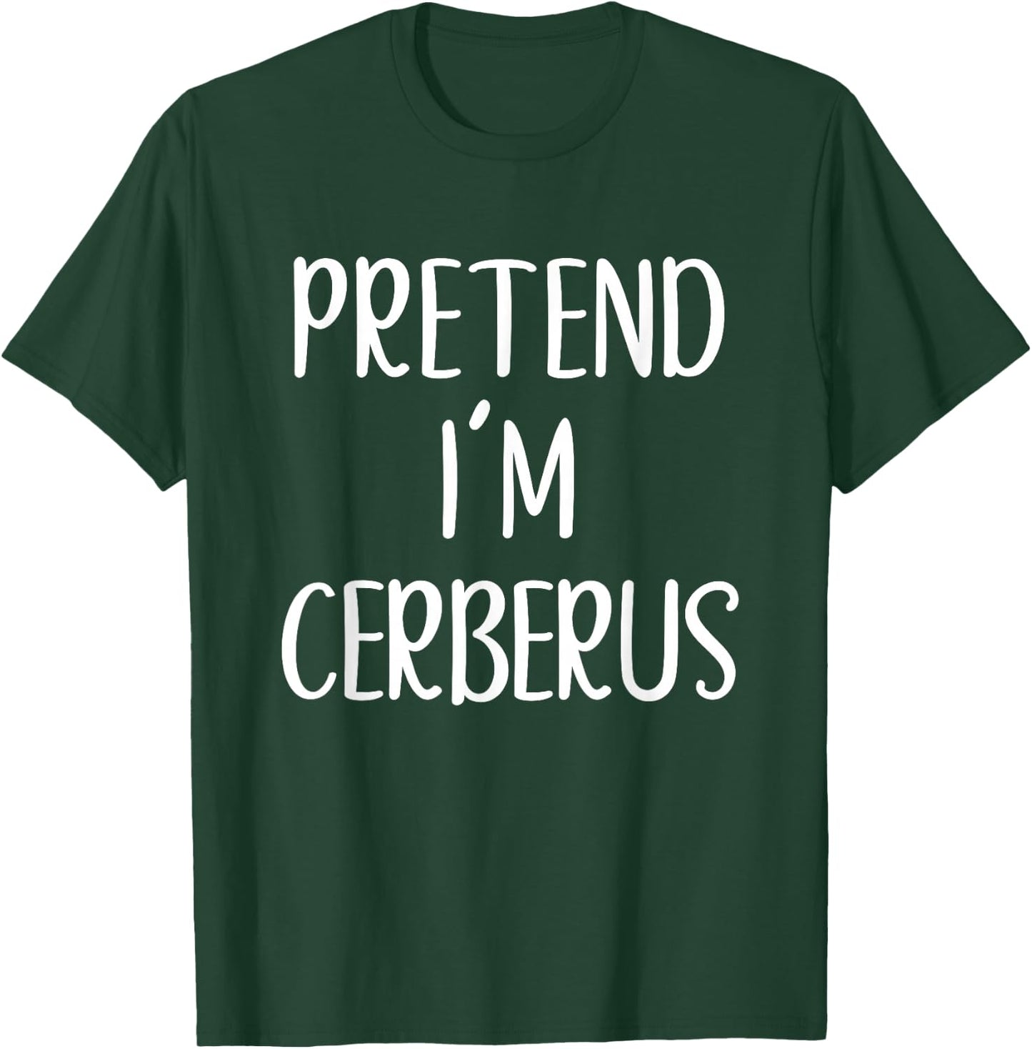 Pretend I'm Cerberus Costume Halloween Funny Easy Adult Kid T-Shirt - T-Shirt | Forest