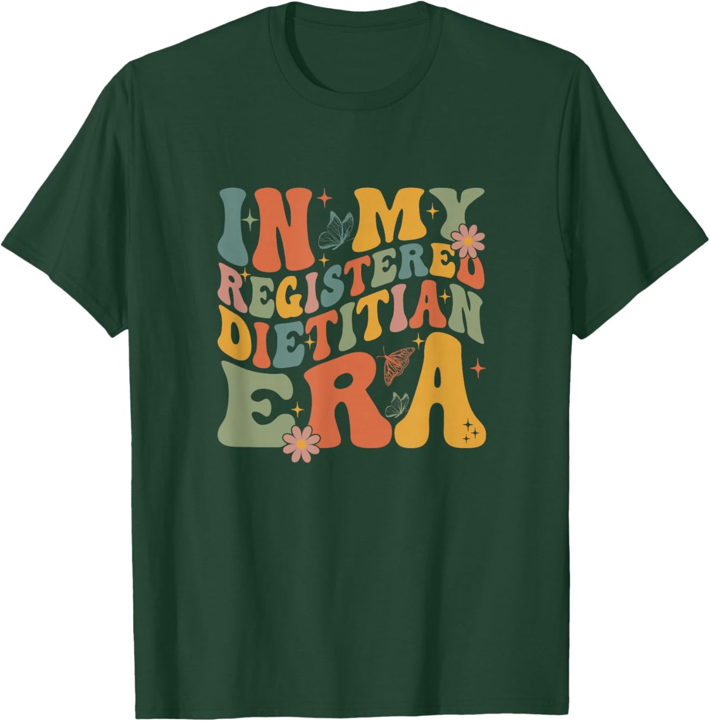 In My Registered Dietitian Era Groovy Funny Dietary Dietetic T-Shirt - T-Shirt | Forest