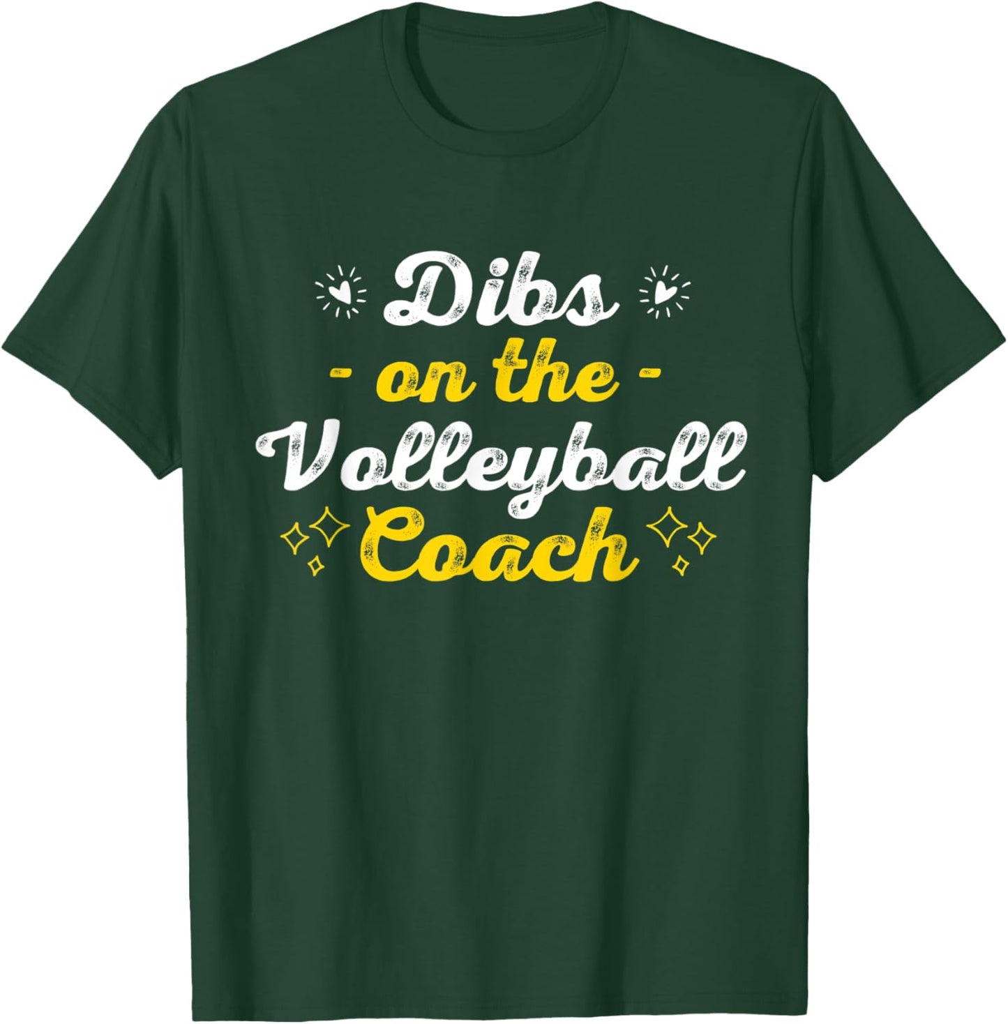 Dibs on the Volleyball Coach Sayings Funny Quotes Humor T-Shirt - T-Shirt | Forest