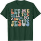 Let Me Tell You About My Jesus Christ Christian Faith T-Shirt - T-Shirt | Forest