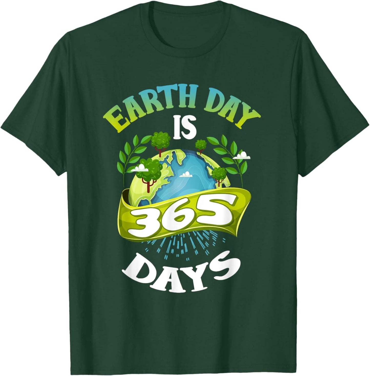 Vintage Earth Day Is 365 Days Climate Change Global Warming T-Shirt - T-Shirt | Forest