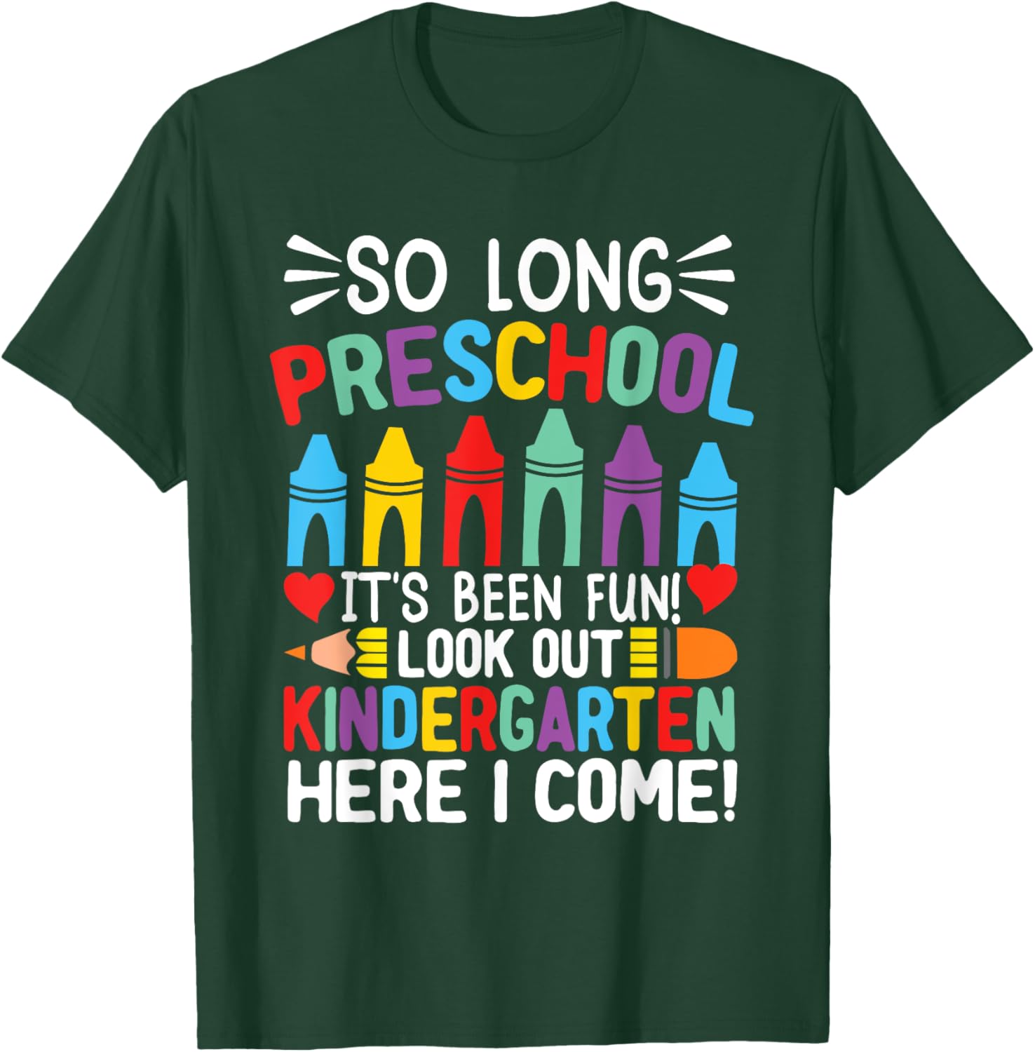 So Long Pre-K Preschool Graduation Kindergarten Here I Come T-Shirt - T-Shirt | Forest