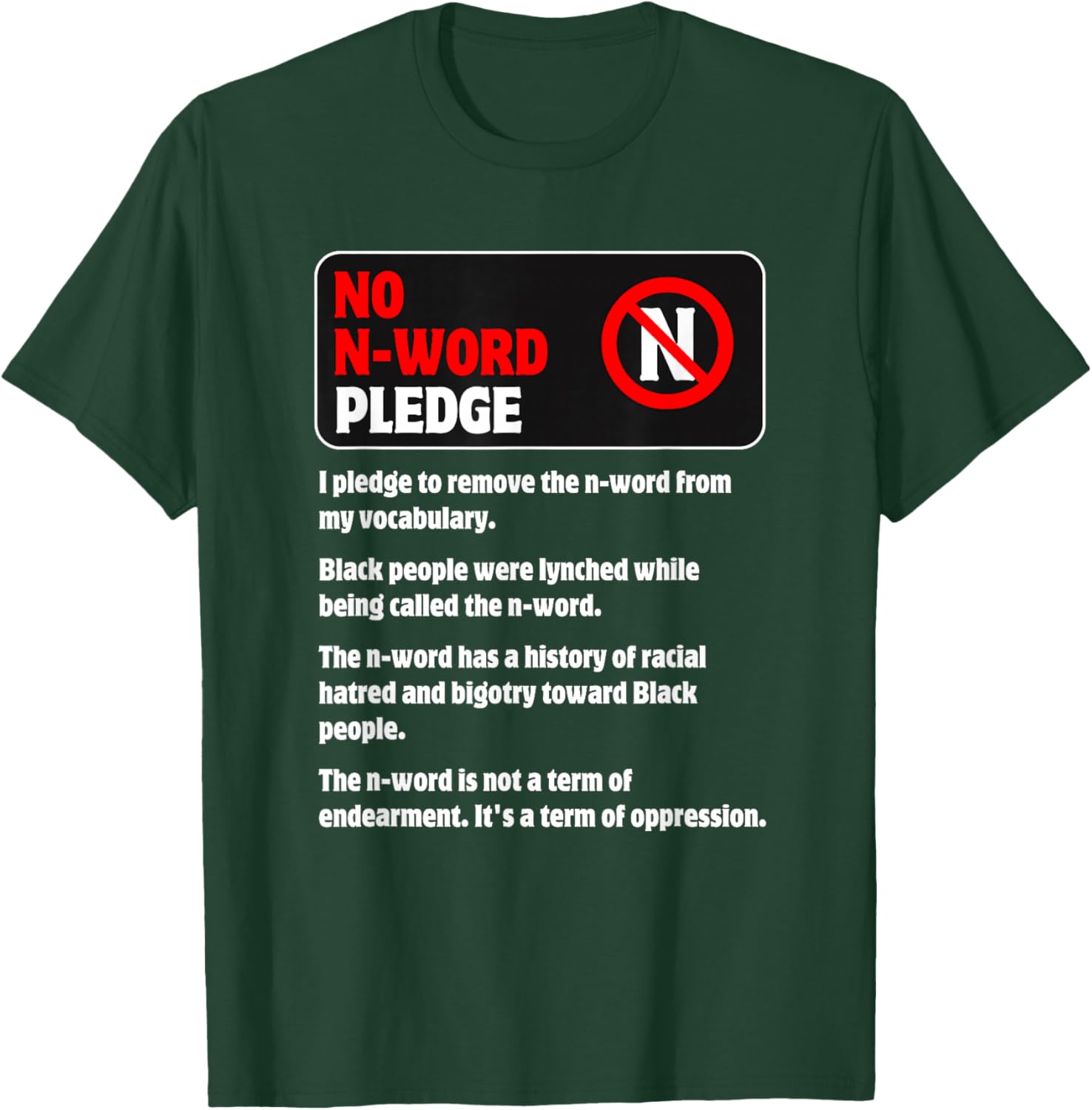No N-Word Pledge to Stop Hateful Racist Bigoted Language T-Shirt - T-Shirt | Forest