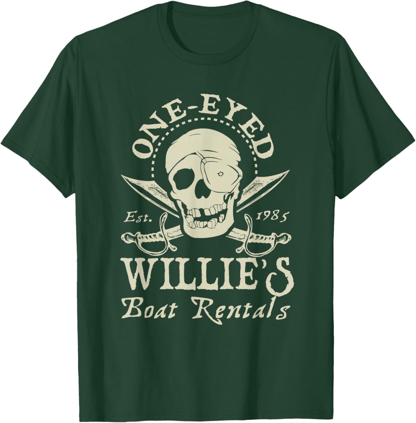 One-Eyed Willie Boat Rentals He Never Says Die T-Shirt - T-Shirt | Forest