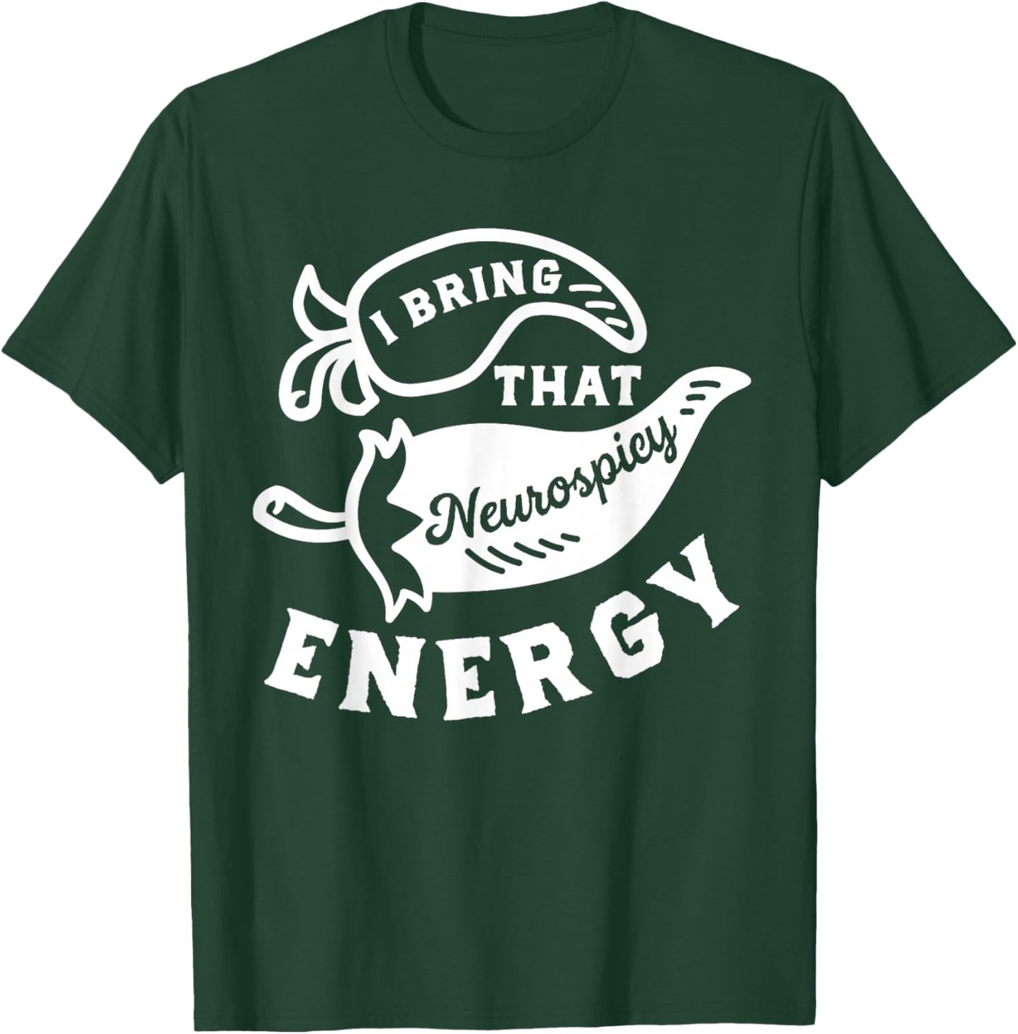 Neurospicy Shirt Funny Neurodiversity Neurodivergence ADHD T-Shirt - T-Shirt | Forest