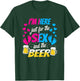 I'm Here Just for the Sex and Beer - Funny Reveal Shirt T-Shirt - T-Shirt | Forest