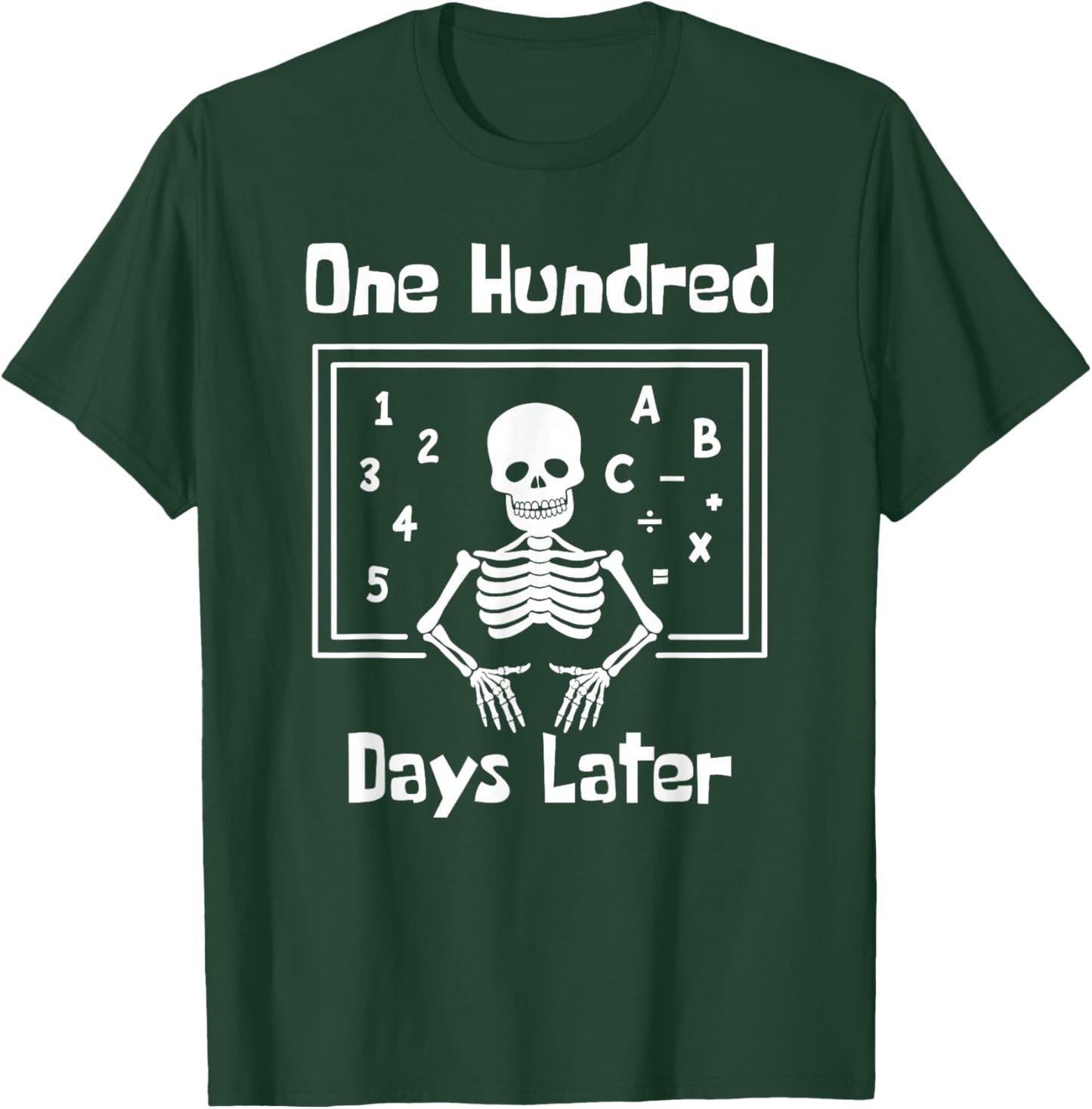 One Hundred Days Later 100th day of school teacher T-Shirt - T-Shirt | Forest