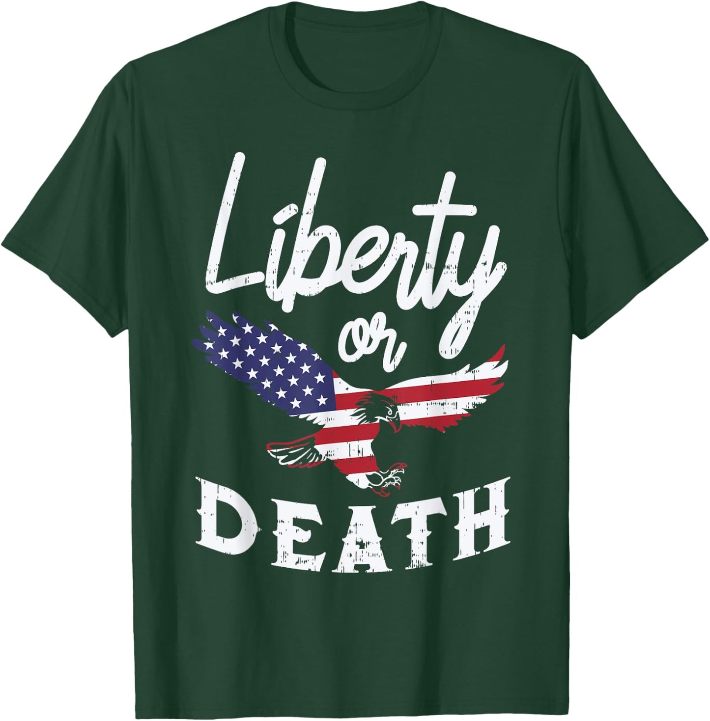 Liberty Or Death Vintage 4th Of July USA Pride Patriot Women Men T-Shirt - T-Shirt | Forest