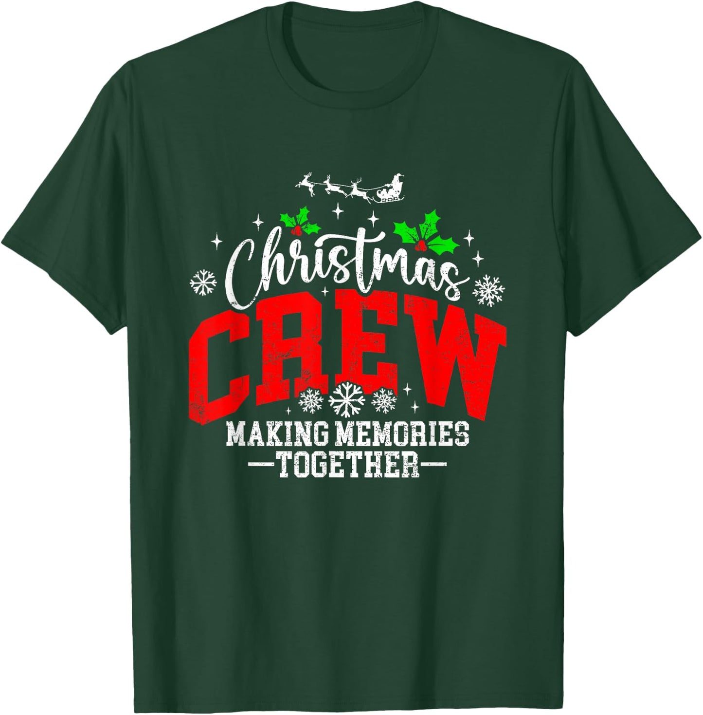 Christmas Crew Making Memories Together Matching Family T-Shirt - T-Shirt | Forest