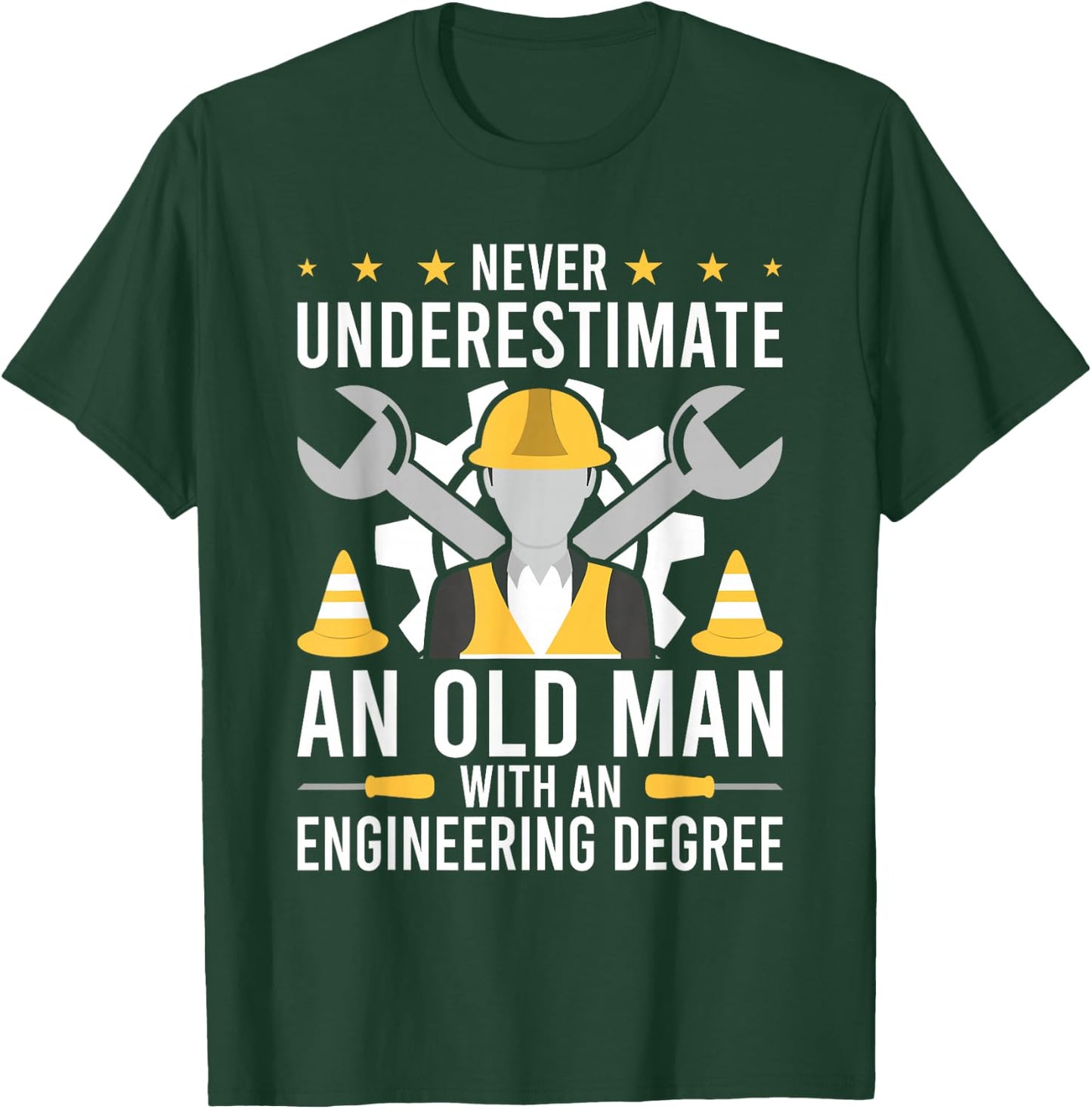 Never Underestimate an old man with an Engineering Degree T-Shirt - T-Shirt | Forest