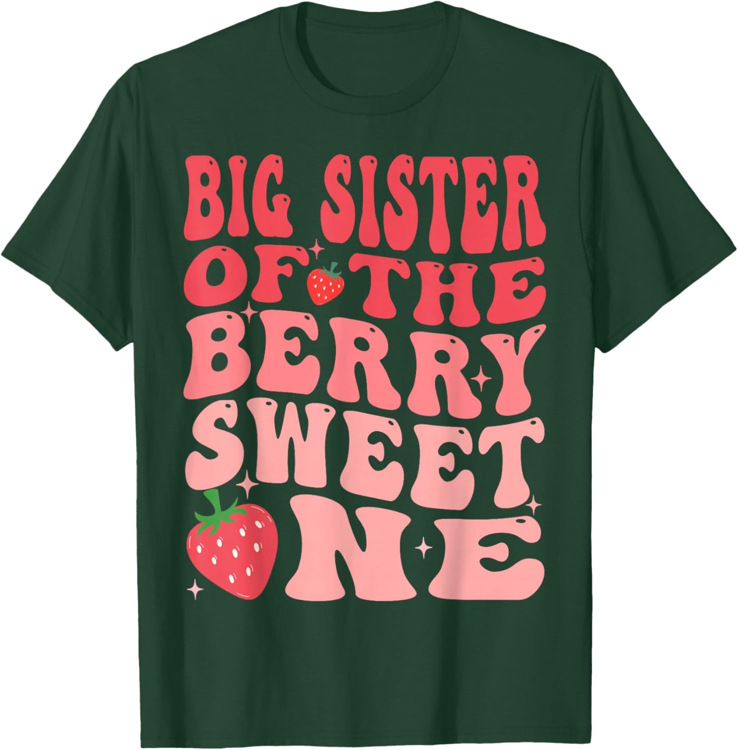 Big Sister Of The Berry Sweet One 1st Birthday Strawberry T-Shirt - T-Shirt | Forest