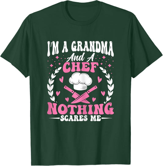 I’m a Grandma and a Chef Nothing Scares Me - Women's Cook T-Shirt - T-Shirt | Forest