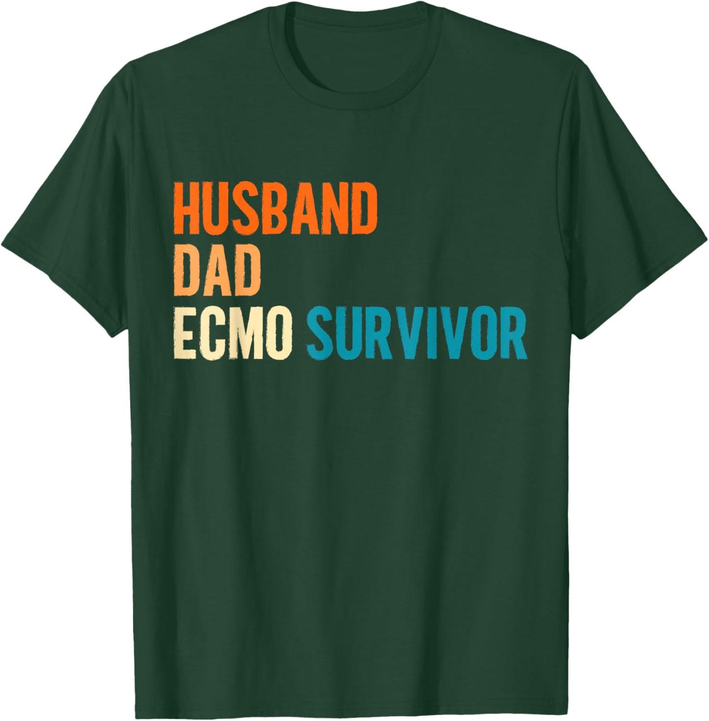 ECMO Survivor ECMO Awareness T-Shirt - T-Shirt | Forest