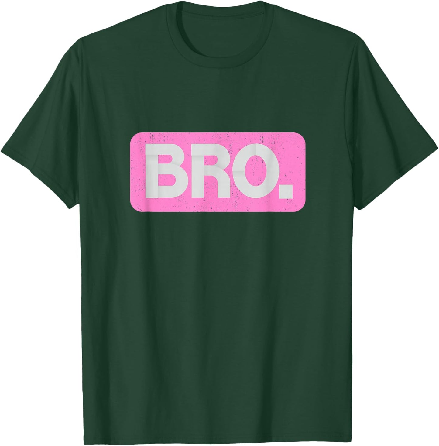 Pink Bro Funny Saying Bro Mom Slang Teen Pink Graphic T-Shirt - T-Shirt | Forest