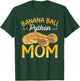 Banana Ball Python Mom Snake Funny Ball Python T-Shirt - T-Shirt | Forest