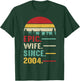 21st Wedding Anniversary Epic Wife Since 2004 T-Shirt - T-Shirt | Forest