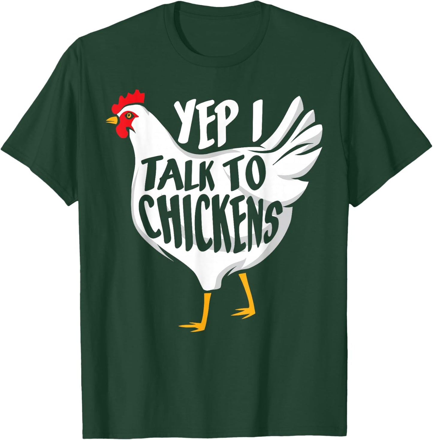 Yep i talk to Chickens - Funny Farmer T-Shirt - T-Shirt | Forest