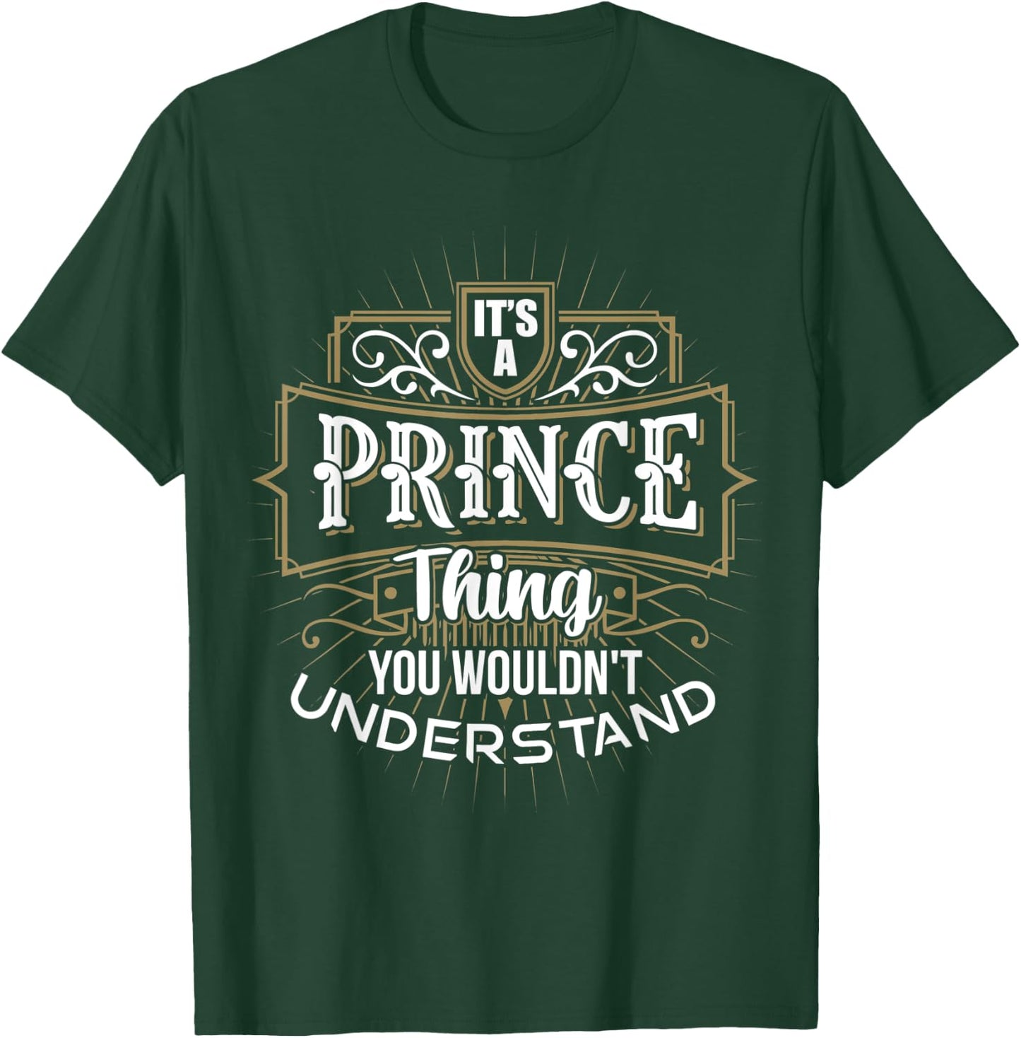 It's a PRINCE Thing you wouldn't understand First Name T-Shirt - T-Shirt | Forest