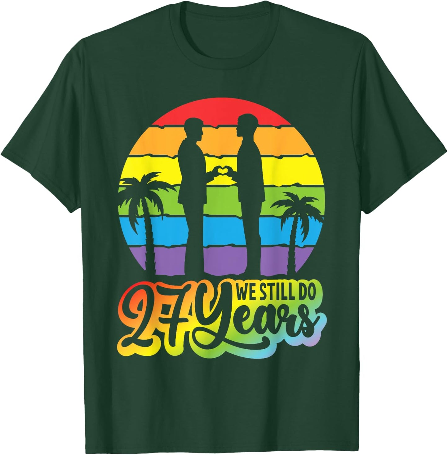 Gay Couple 27 Years Of Marriage We Still Do 27th Anniversary T-Shirt - T-Shirt | Forest