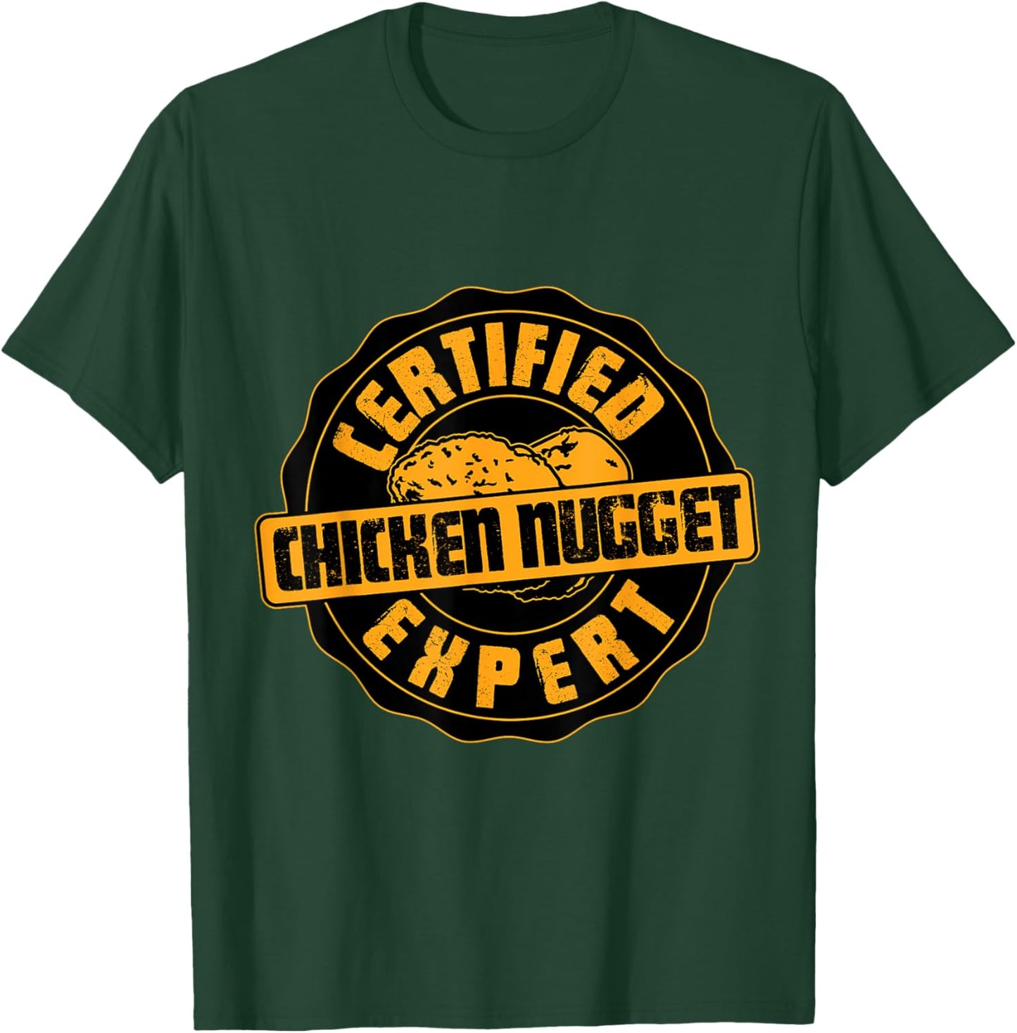 Certified Chicken Nugget Expert - Funny Chicken Nugget T-Shirt - T-Shirt | Forest